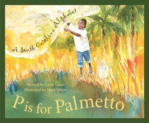 P Is for Palmetto: A South Carolina Alphabet (Alphabet Books)